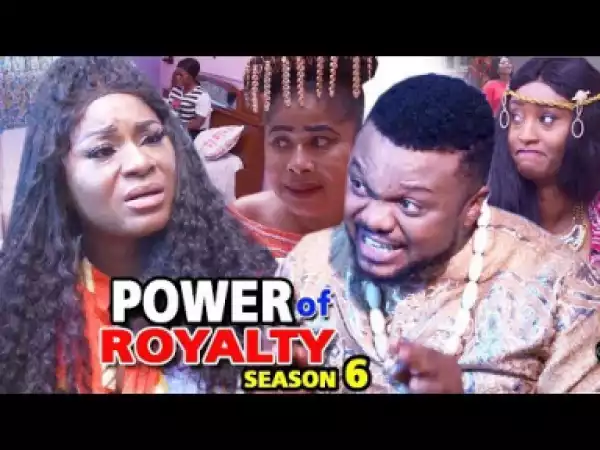 POWER OF ROYALTY SEASON 6 - 2019 Nollywood Movie